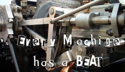 Every-machine-has-a-beat.JPG